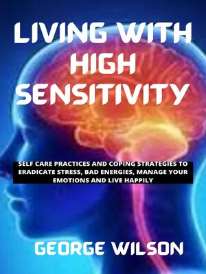 cover image of LIVING WITH HIGH SENSITIVITY